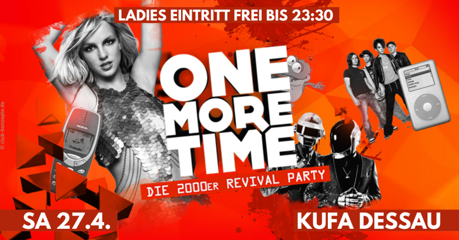 🔥One More Time 💫 Die 2000er Revival Party - Sa 27.4. - Ladies Eintritt FREI bis 23:30 Uhr